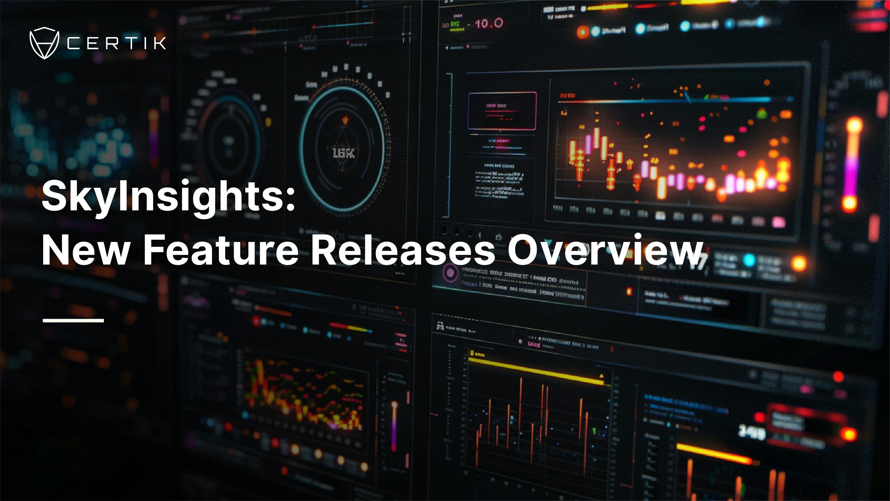 SkyInsights: New Feature Releases Overview
