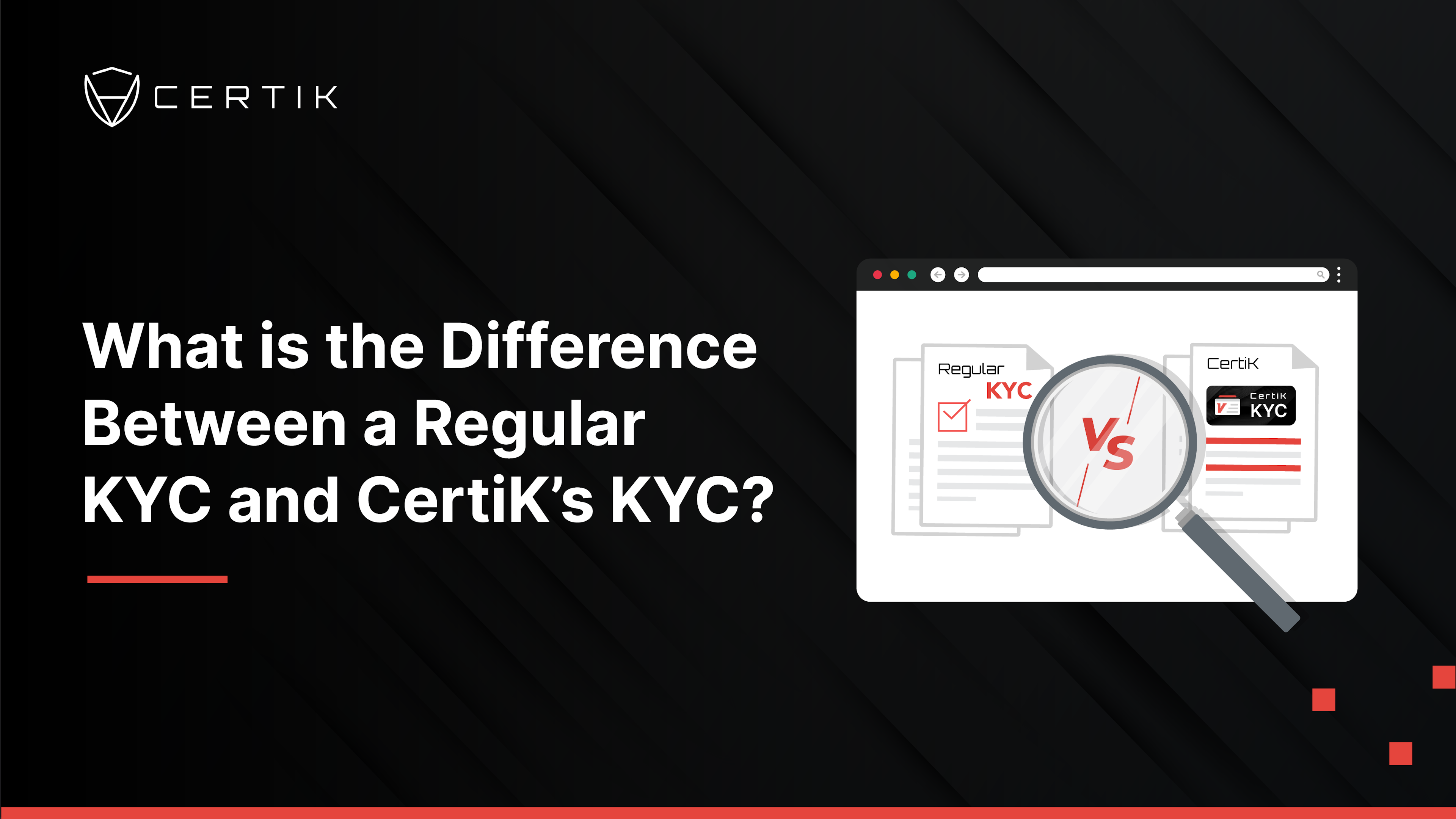 What is the Difference Between a Regular KYC and CertiK’s KYC?