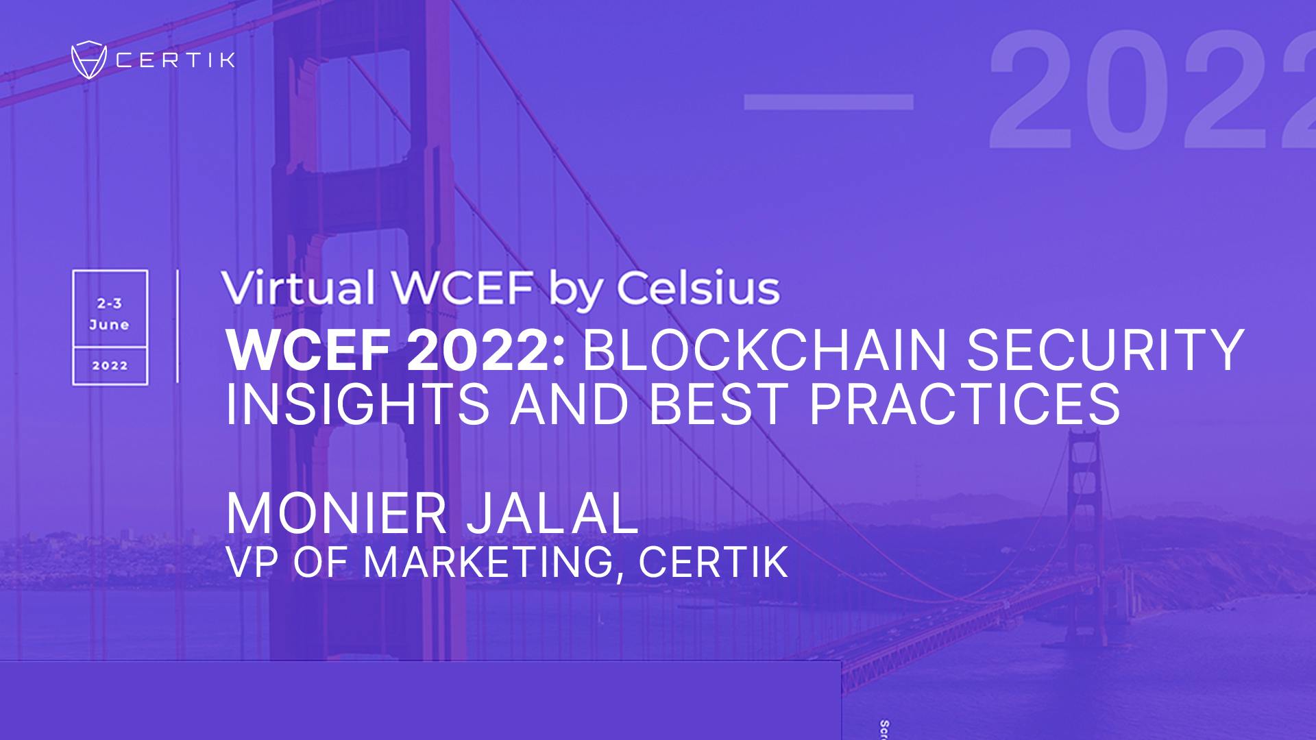 WCEF 2022: Blockchain Security Insights and Best Practices
