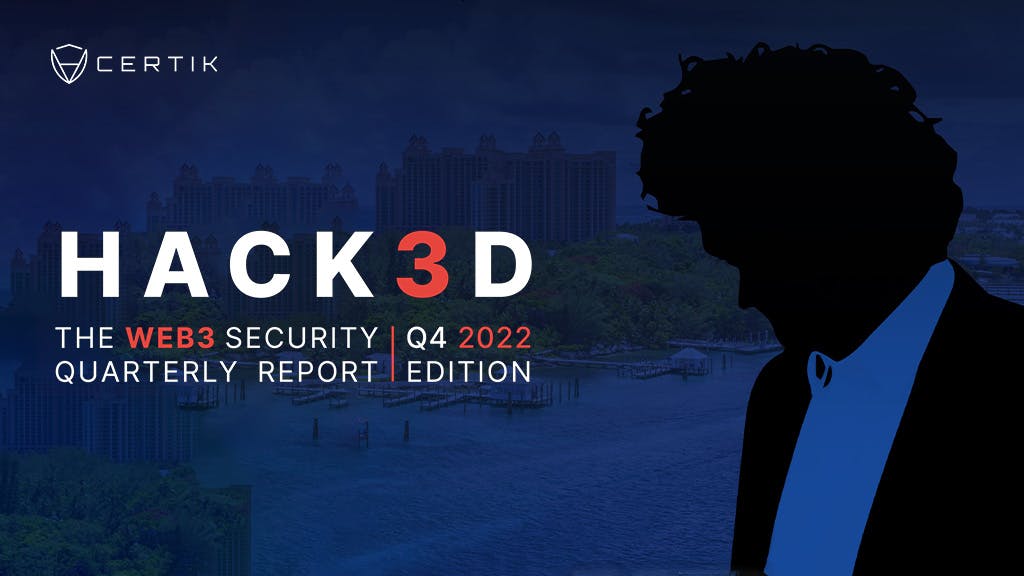 HACK3D: The Web3 Security Quarterly Report - Q4 2022