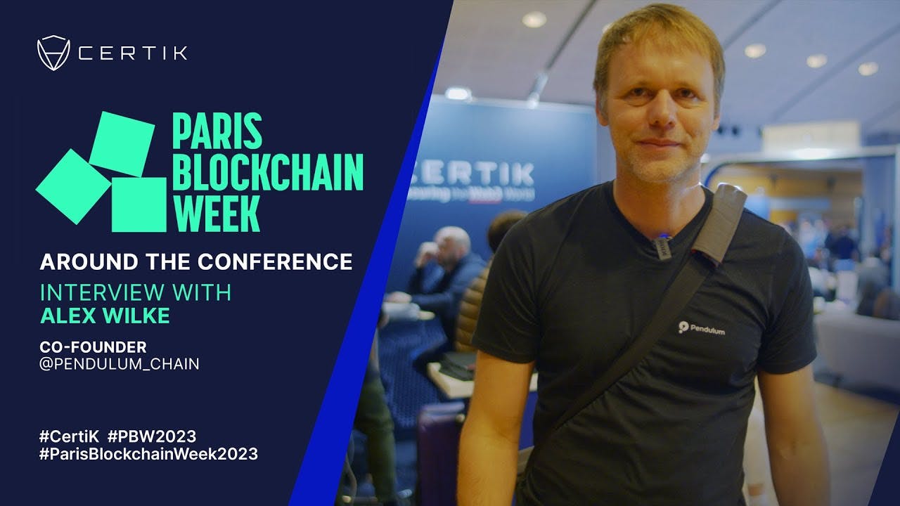 Paris Blockchain Week 2023 | Interview with Alex Wilke, Co-Founder of Pendulum | CertiK
