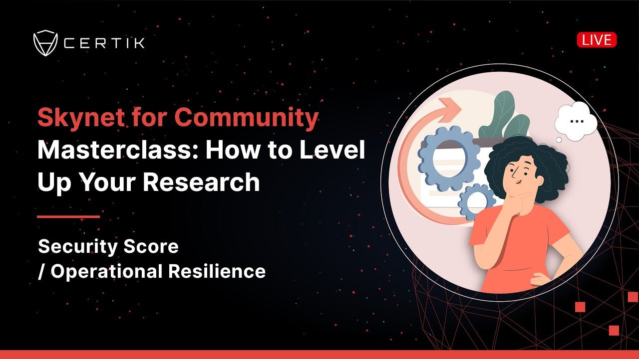 Security Score Operational Resilience | Skynet for Community Masterclass | CertiK