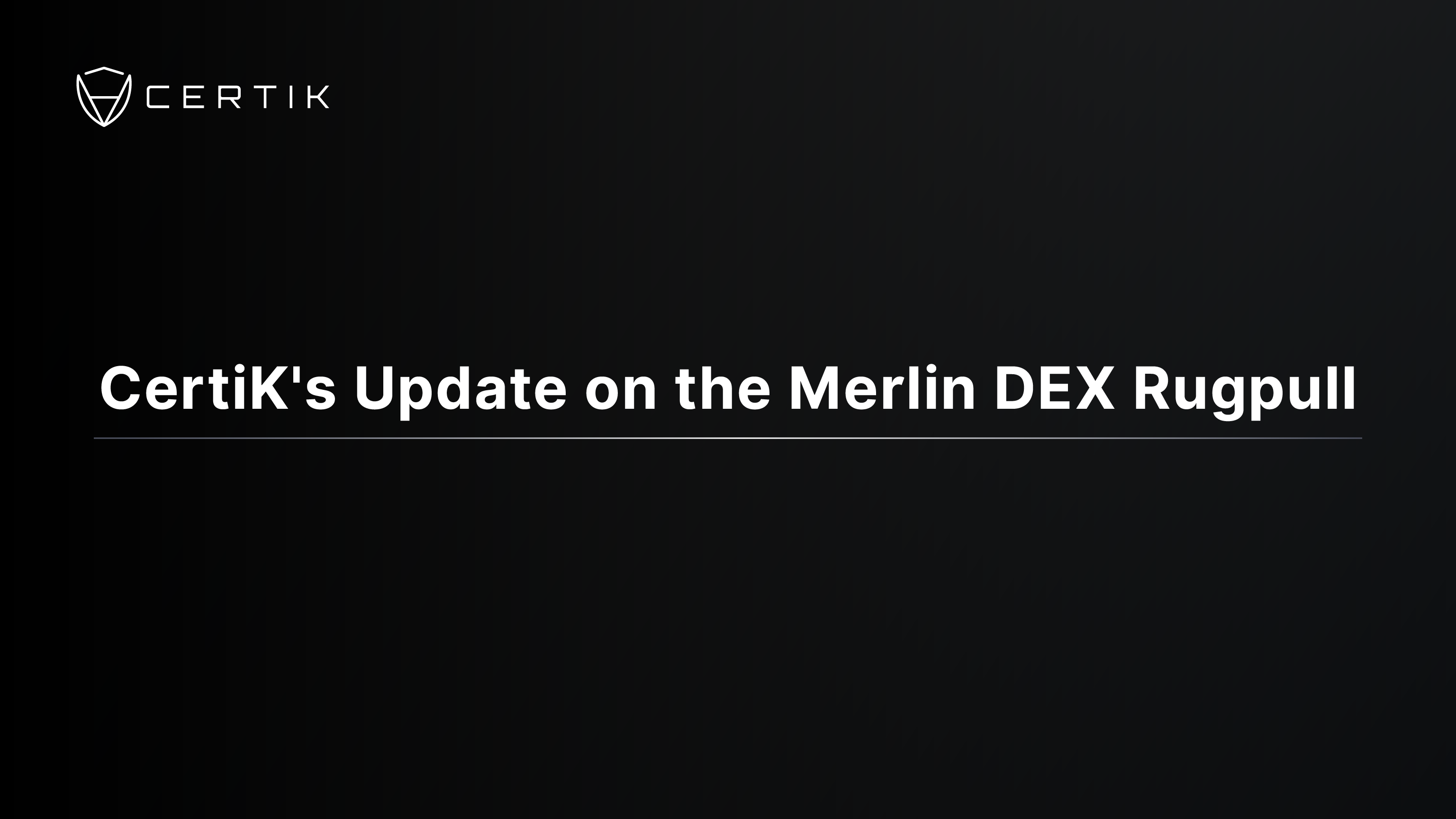 CertiK's Update on the Merlin DEX Rugpull