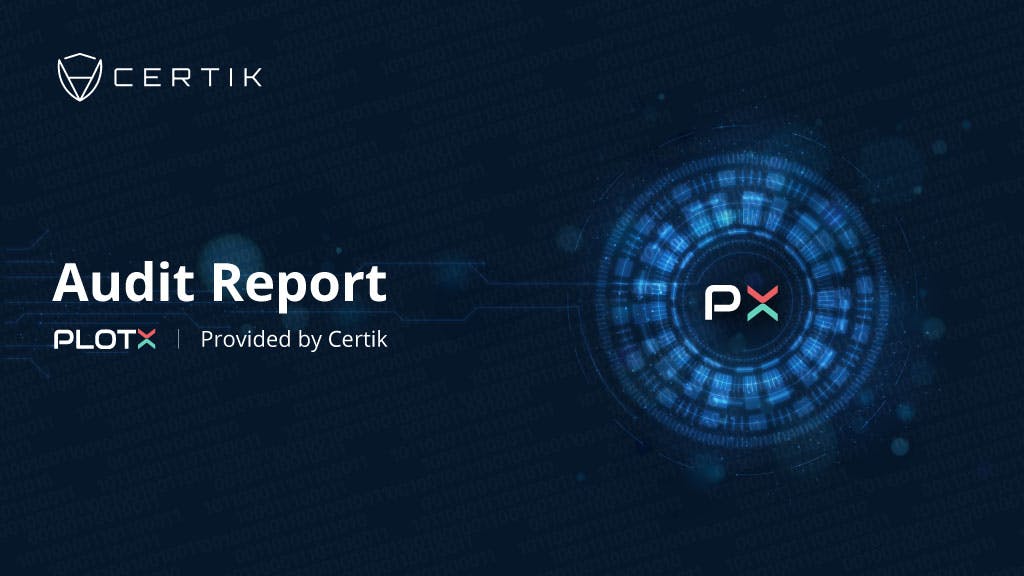 CertiK Audits PlotX Protocol To Ensure Integrity Of Token Smart Contracts