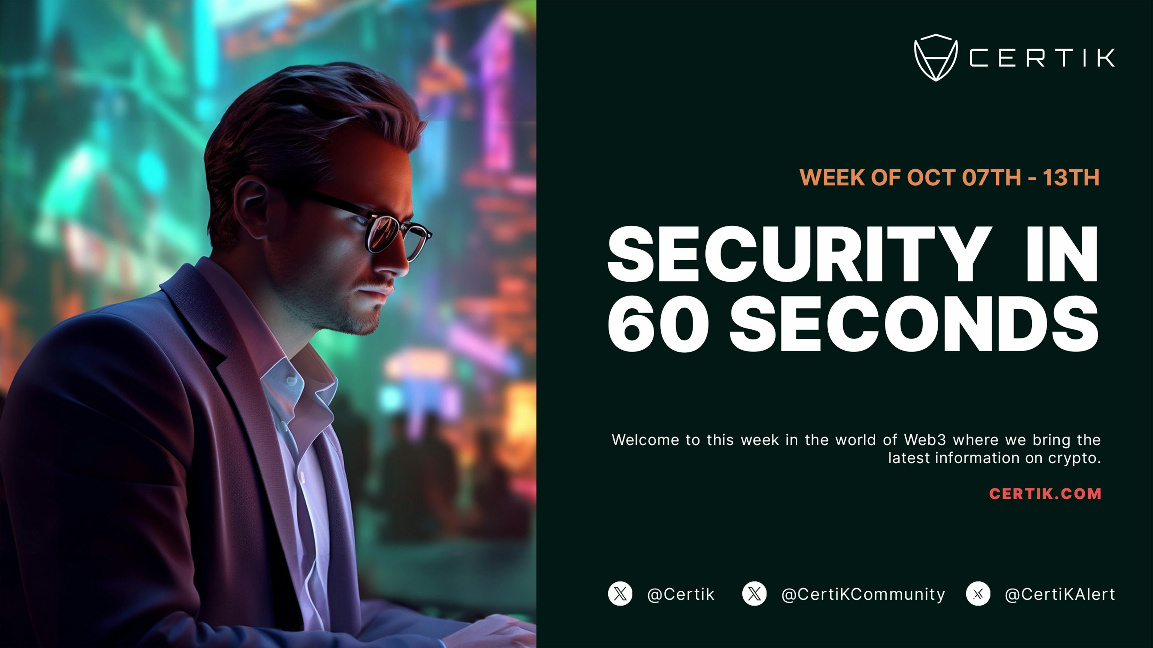 Crypto News This Week | Security In 60 Seconds | 10.13.23 | CertiK