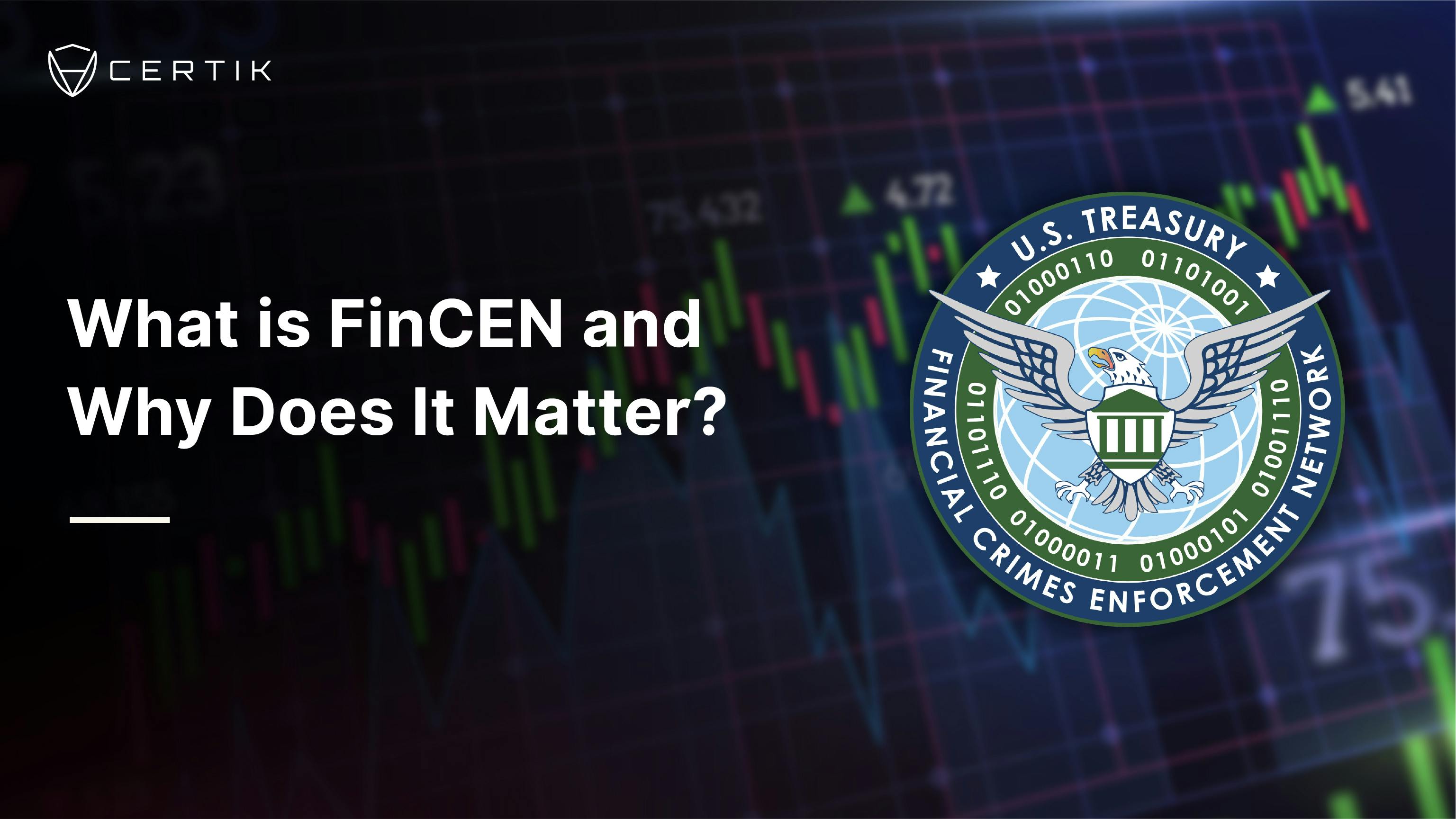 What is FinCEN and Why Does It Matter?