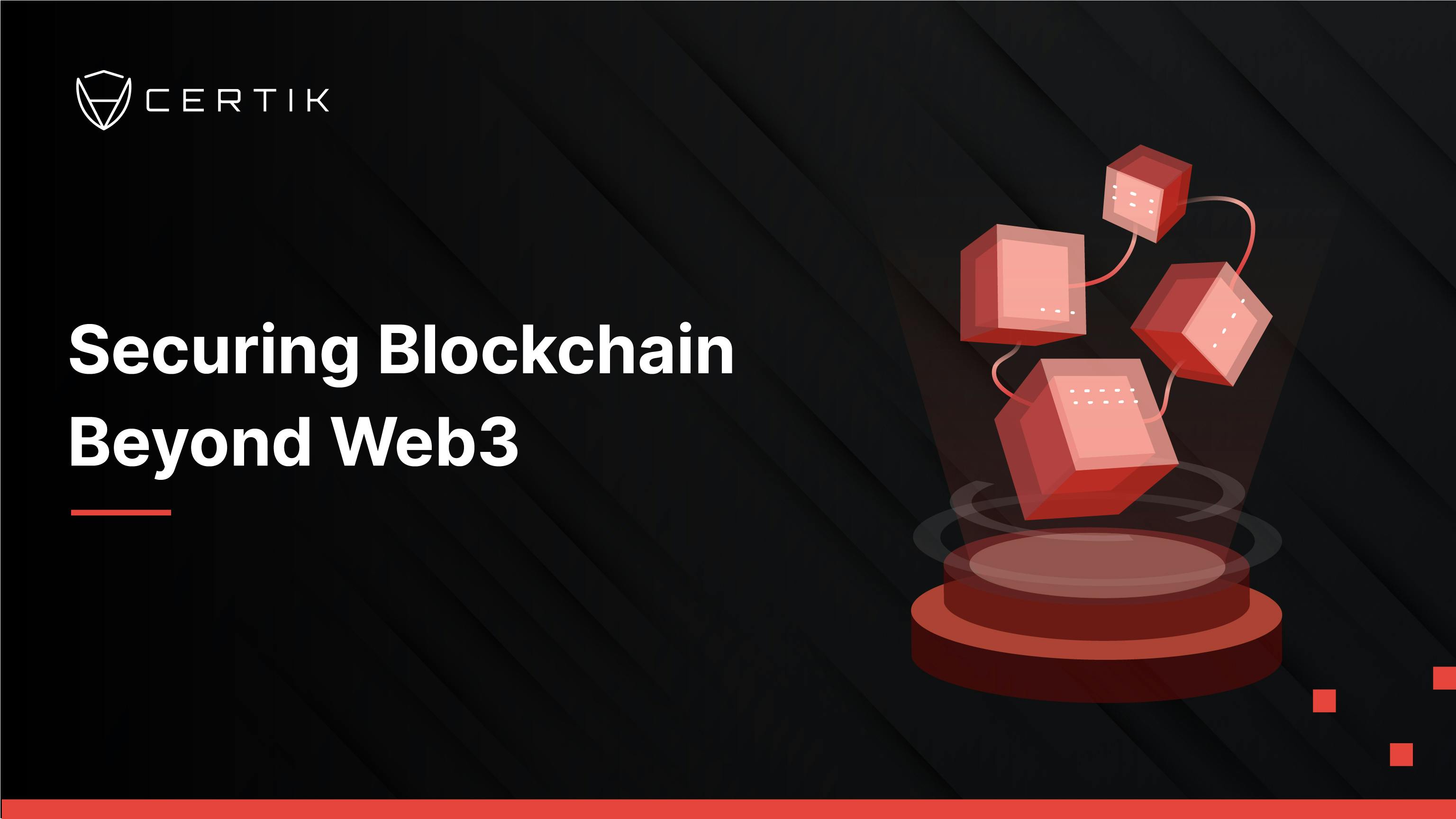 Securing Blockchain Beyond Web3