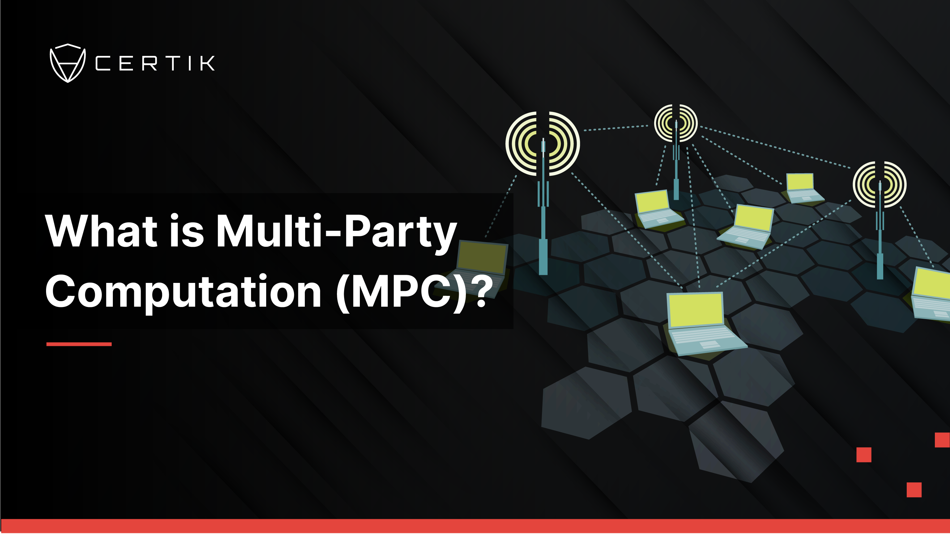 What is Multi-Party Computation (MPC)?