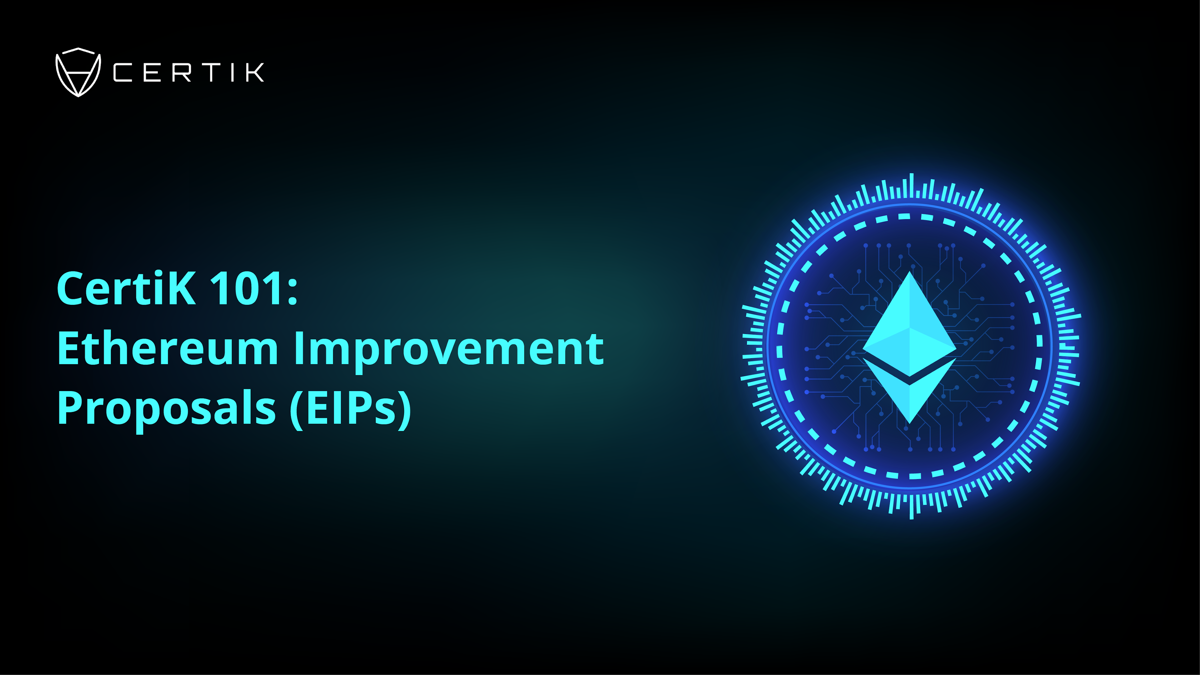 CertiK 101: Ethereum Improvement Proposals (EIPs) - draft