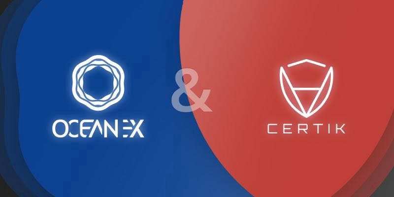 Strategic Partnerships with OceanEX and CertiK