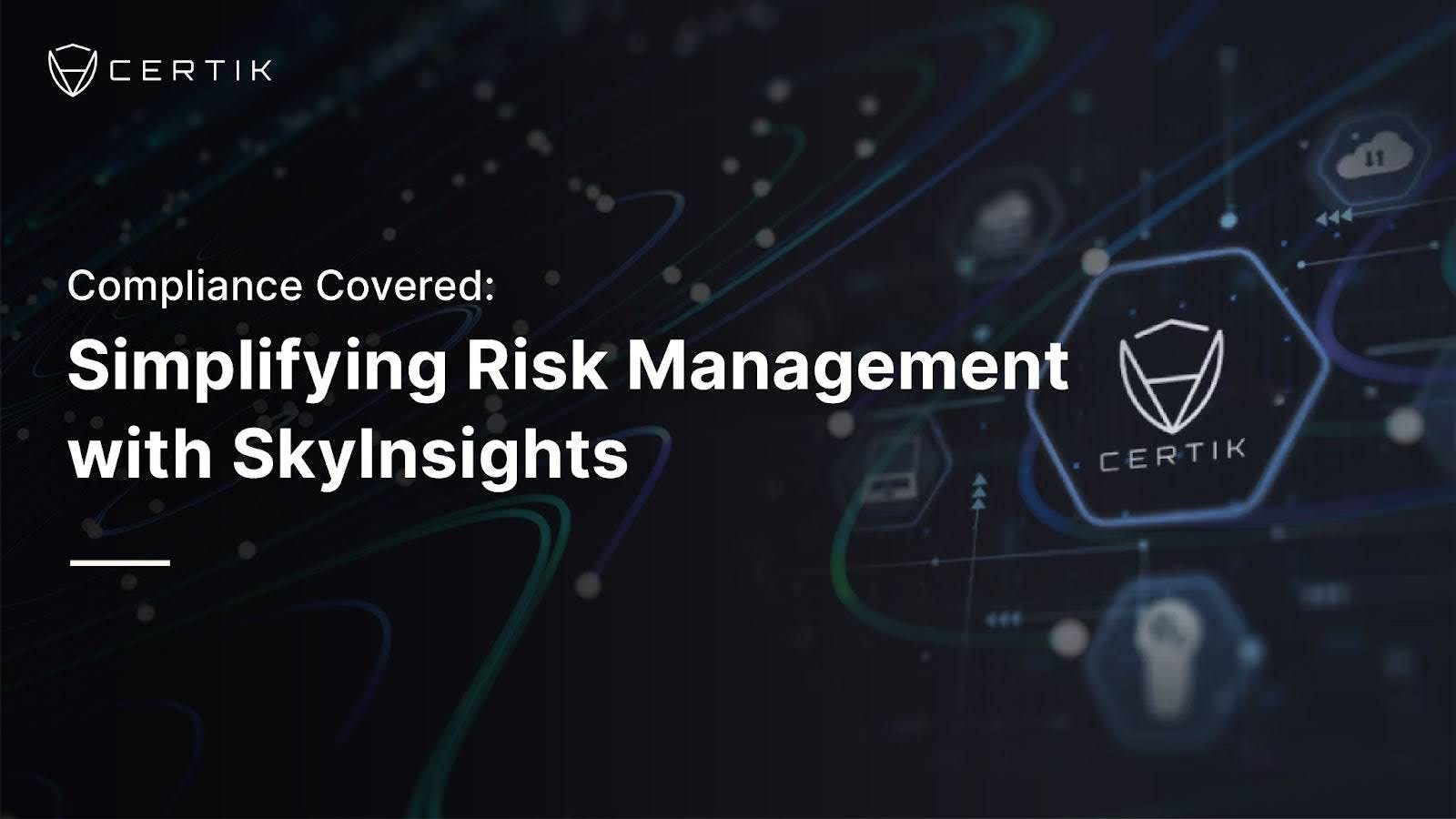 Compliance Covered: Simplifying Risk Management with SkyInsights