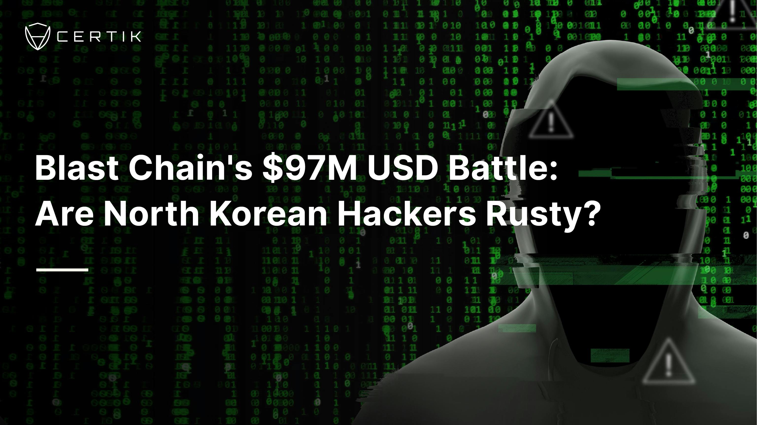 Blast Chain's $97 Million Battle: Are North Korean Hackers Rusty?