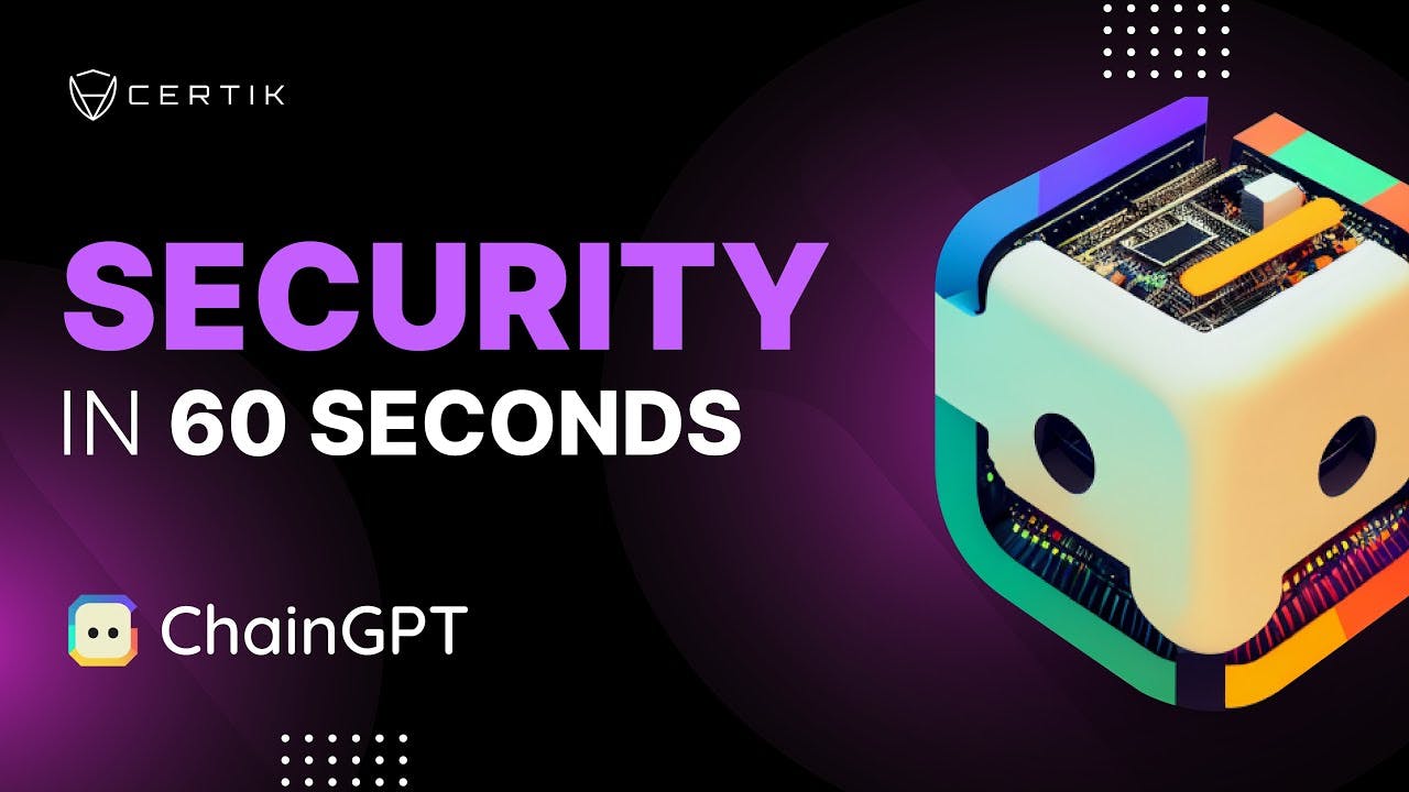ChainGPT | Security in 60 Seconds | How to Read A Crypto Audit Report | CertiK