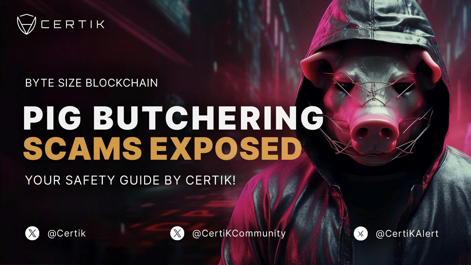 Pig Butchering Scams Exposed, Your Safety Guide by CertiK!