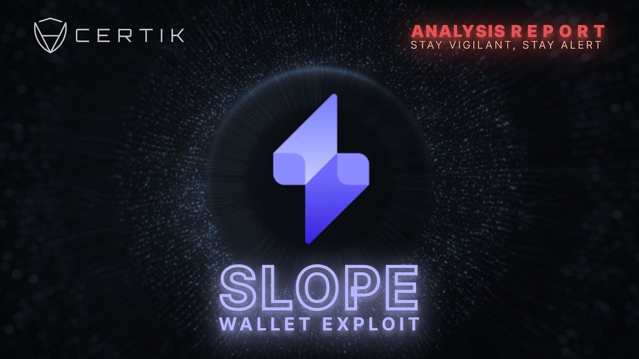 How to Understand Crypto Scams | Solana & Slope Wallet Exploit | CertiK Analysis Report