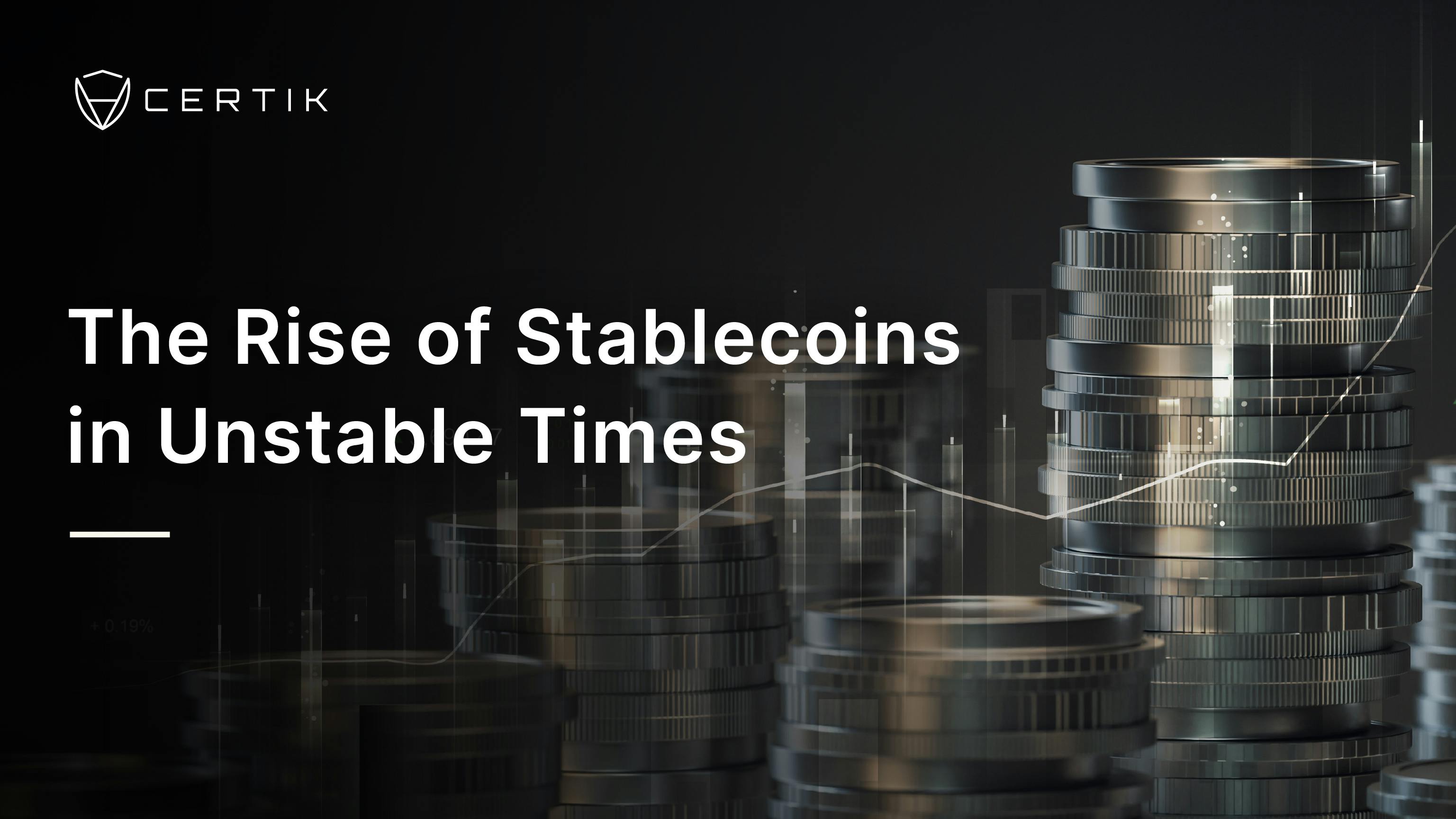 The Rise of Stablecoins in Unstable Times