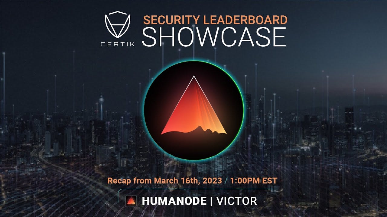 Humanode | Security Leaderboard LIVE! Showcase | CertiK | Recap