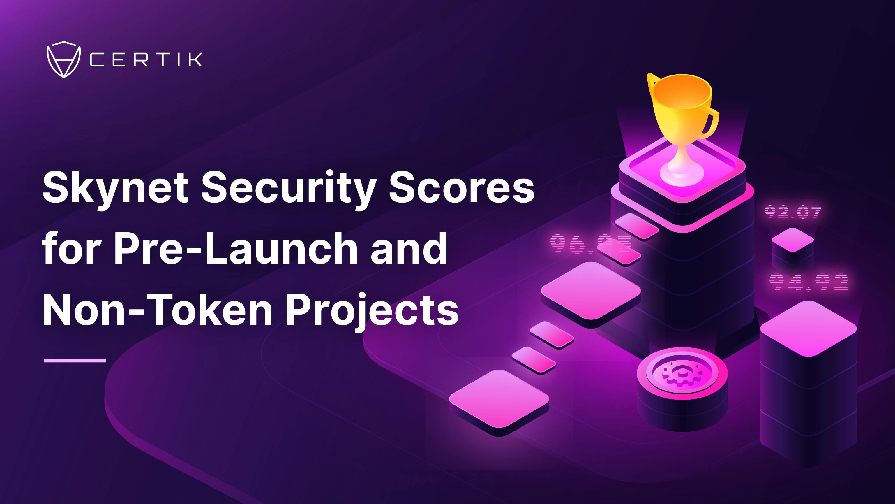 Introducing Skynet Security Scores for Pre-Launch and Non-Token Projects