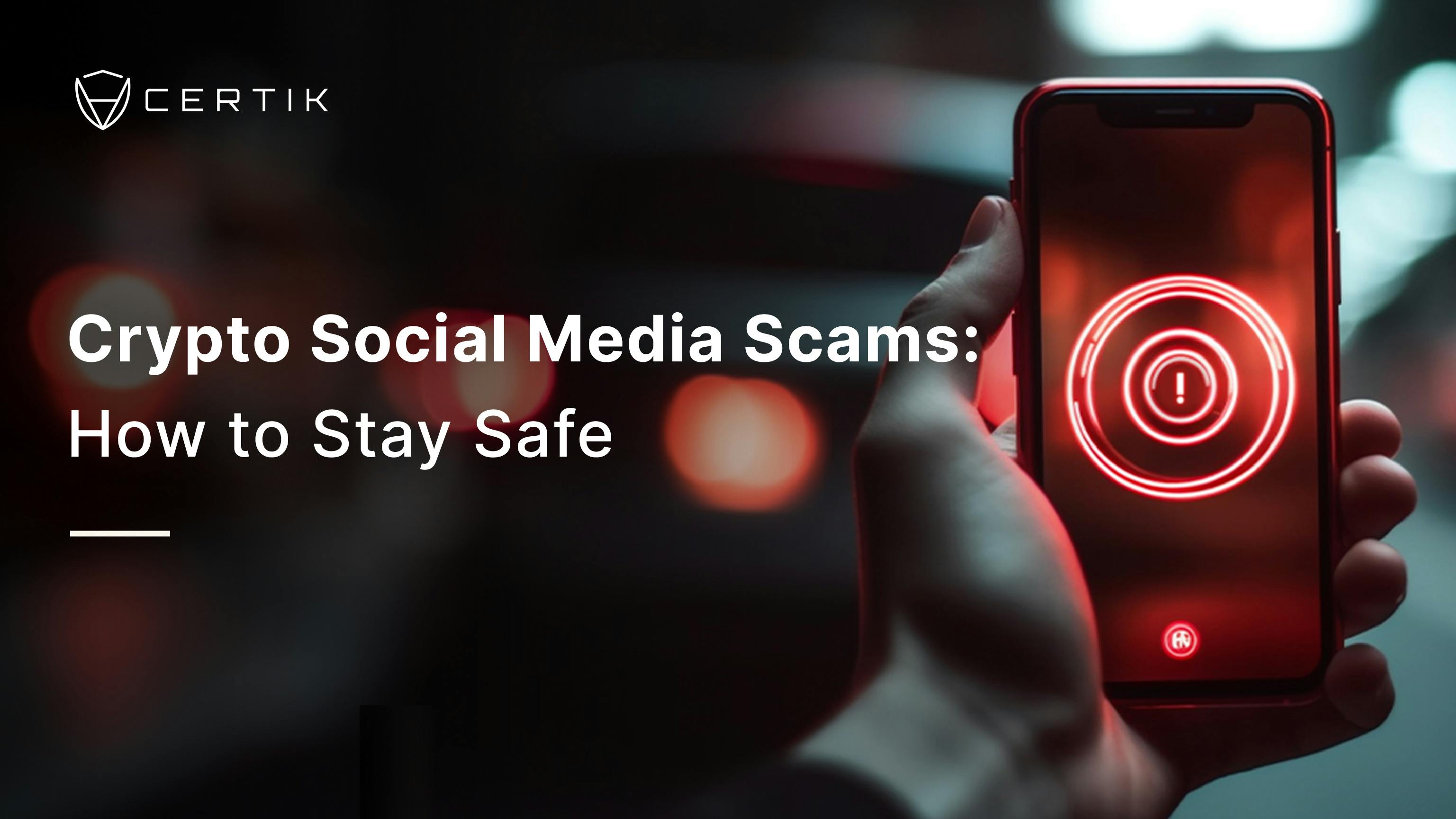 Crypto Social Media Scams: How to Stay Safe