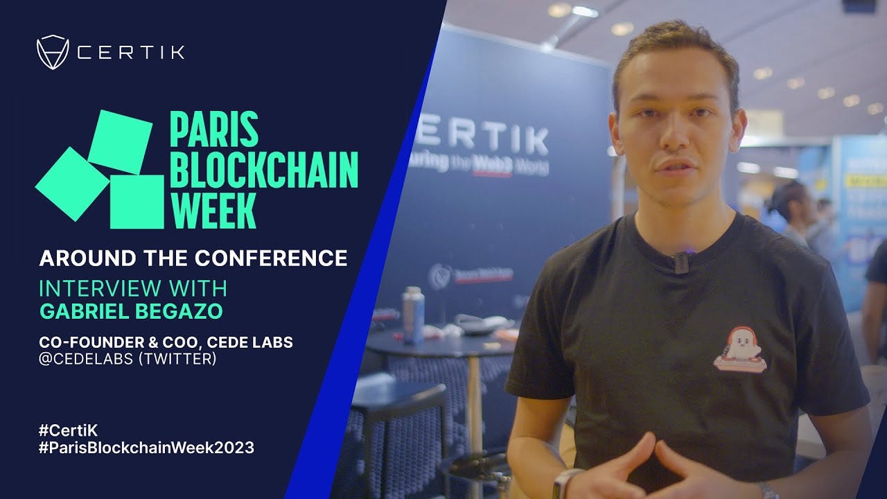 Paris Blockchain Week 2023 | Interview with Gabriel Begazo, Co-Founder & COO of CEDE Labs | CertiK