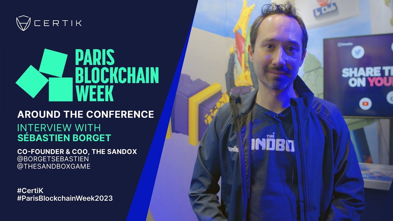 Paris Blockchain Week 2023 | Interview w/ Sébastien Borget, Co-Founder & COO of The Sandbox | CertiK