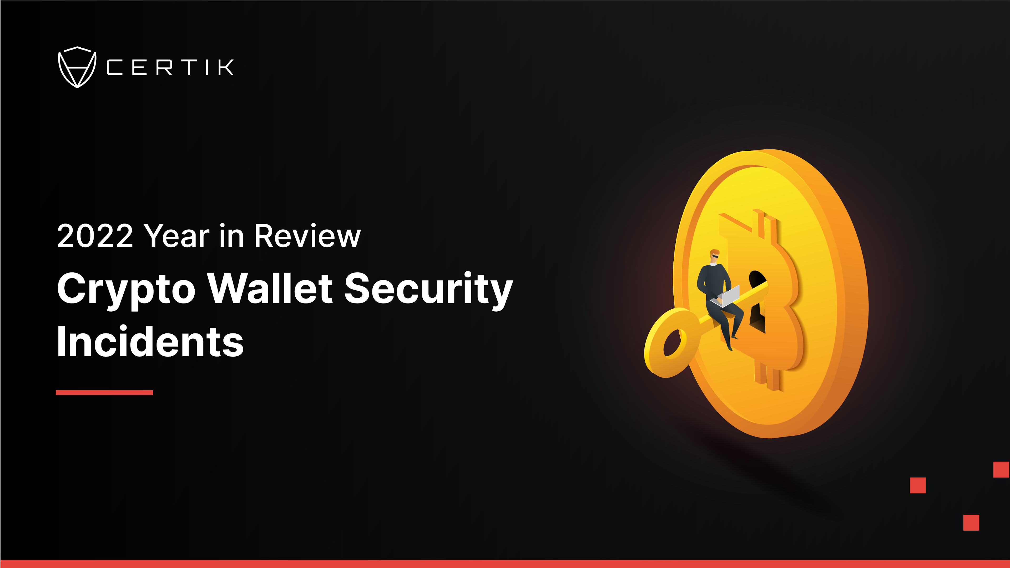 2022 Year in Review - Crypto Wallet Security Incidents