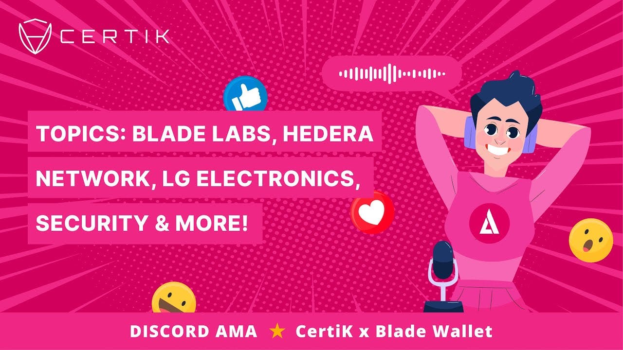 Blade Wallet | Blade Labs, Hedera Network, LG Electronics, Security & More! | CertiK