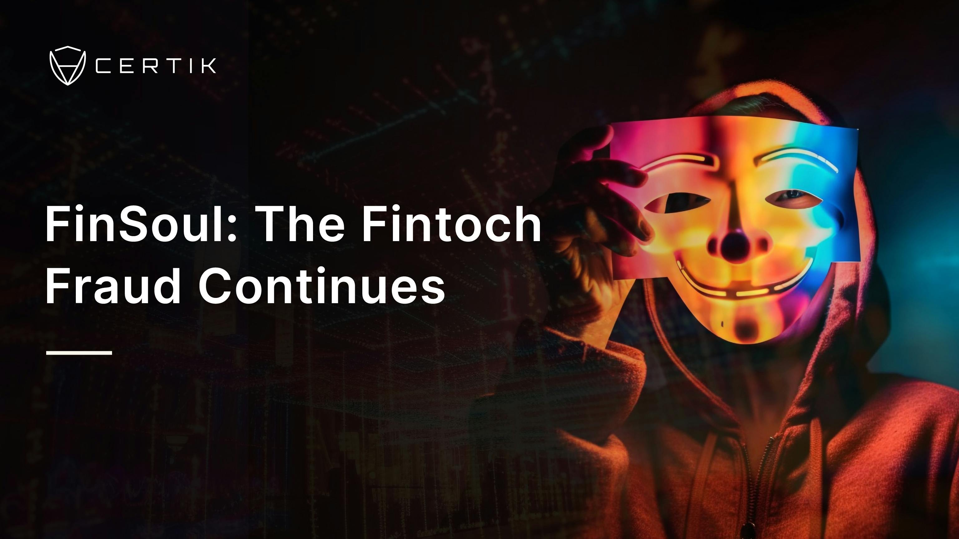 FinSoul: The Fintoch Fraud Continues