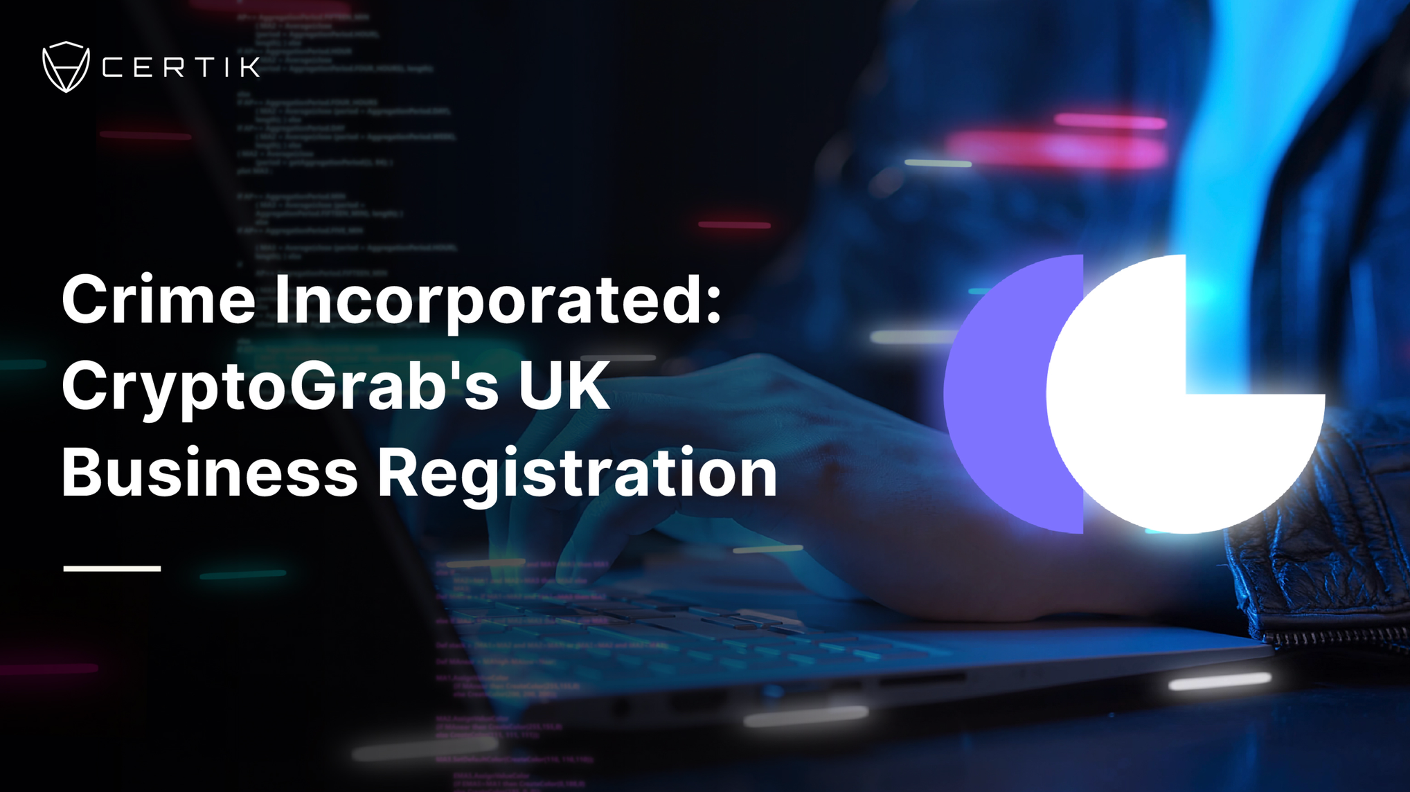 Crime Incorporated: CryptoGrab's UK Business Registration
