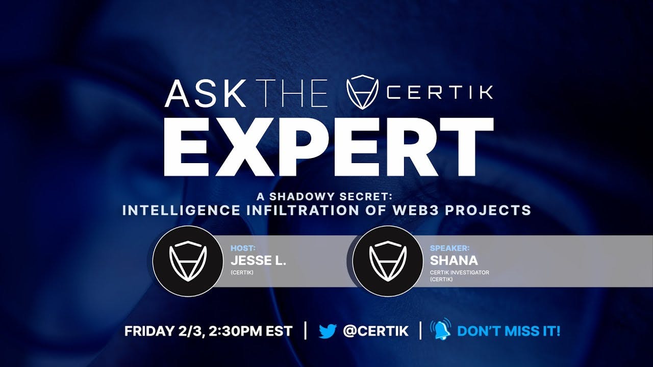 A Shadowy Secret: Intelligence Infiltration of Web3 Projects | Ask the Expert | CertiK
