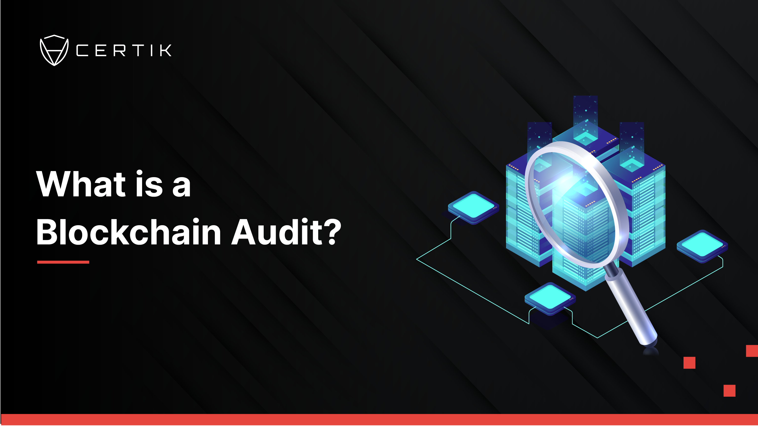What is a Blockchain Audit and How Does It Work?