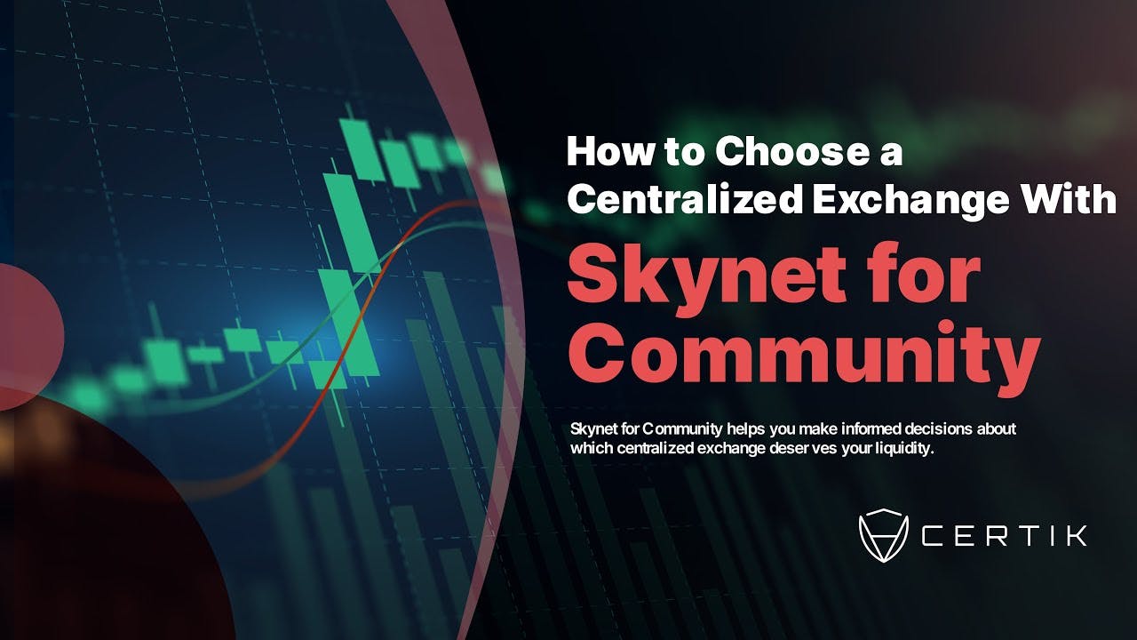 How to Choose a Centralized Exchange with Skynet for Community | CertiK