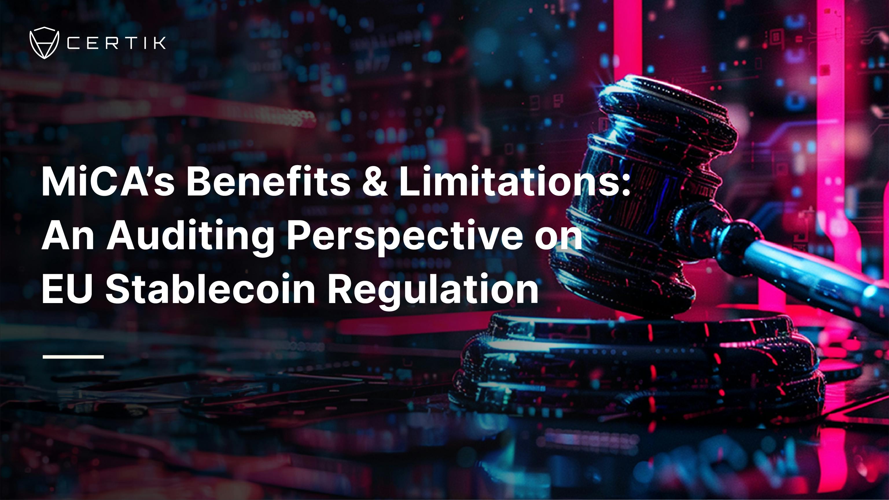 MiCA’s Benefits and Limitations: An Auditing Perspective on EU Stablecoin Regulation