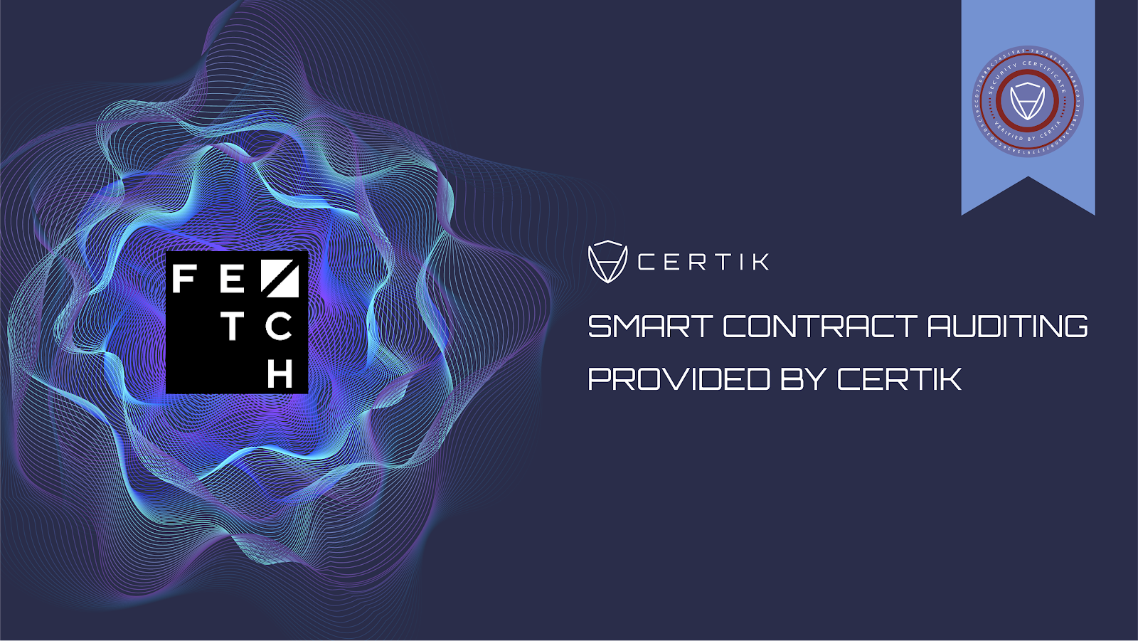 CertiK’s Audit of Fetch AI’s High Performing Next Generation Smart Contracts