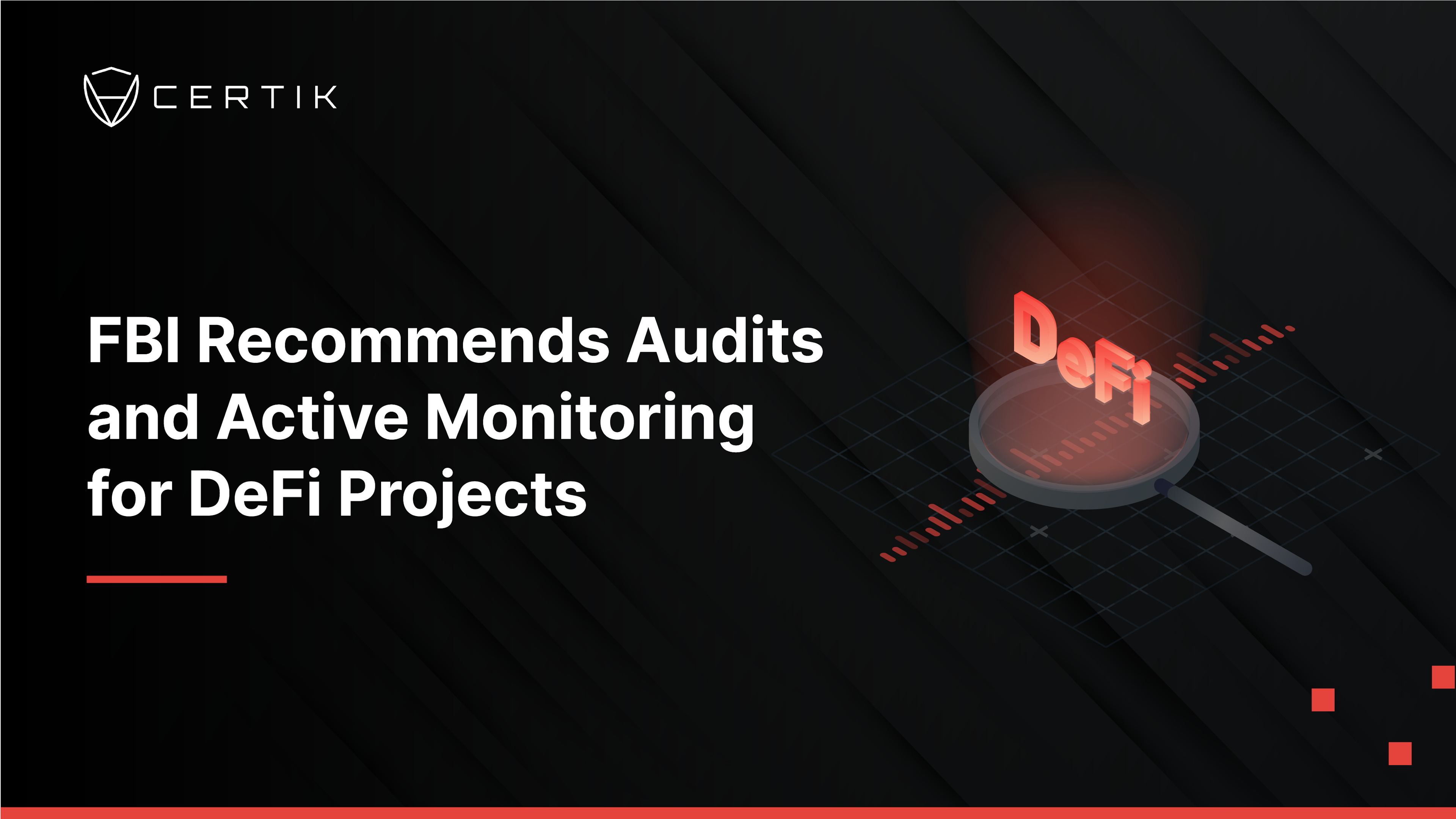 FBI Recommends Audits and Active Monitoring for DeFi Projects