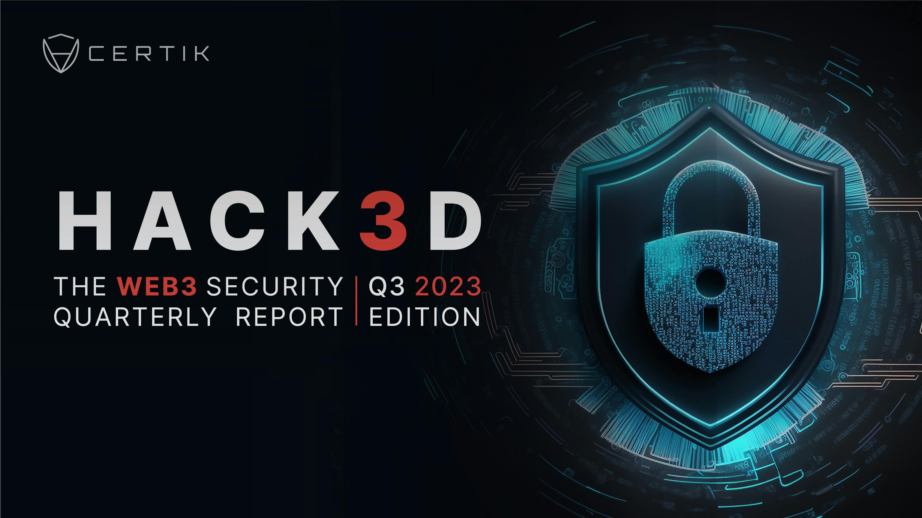 Hack3d: The Web3 Security Quarterly Report - Q3 2023