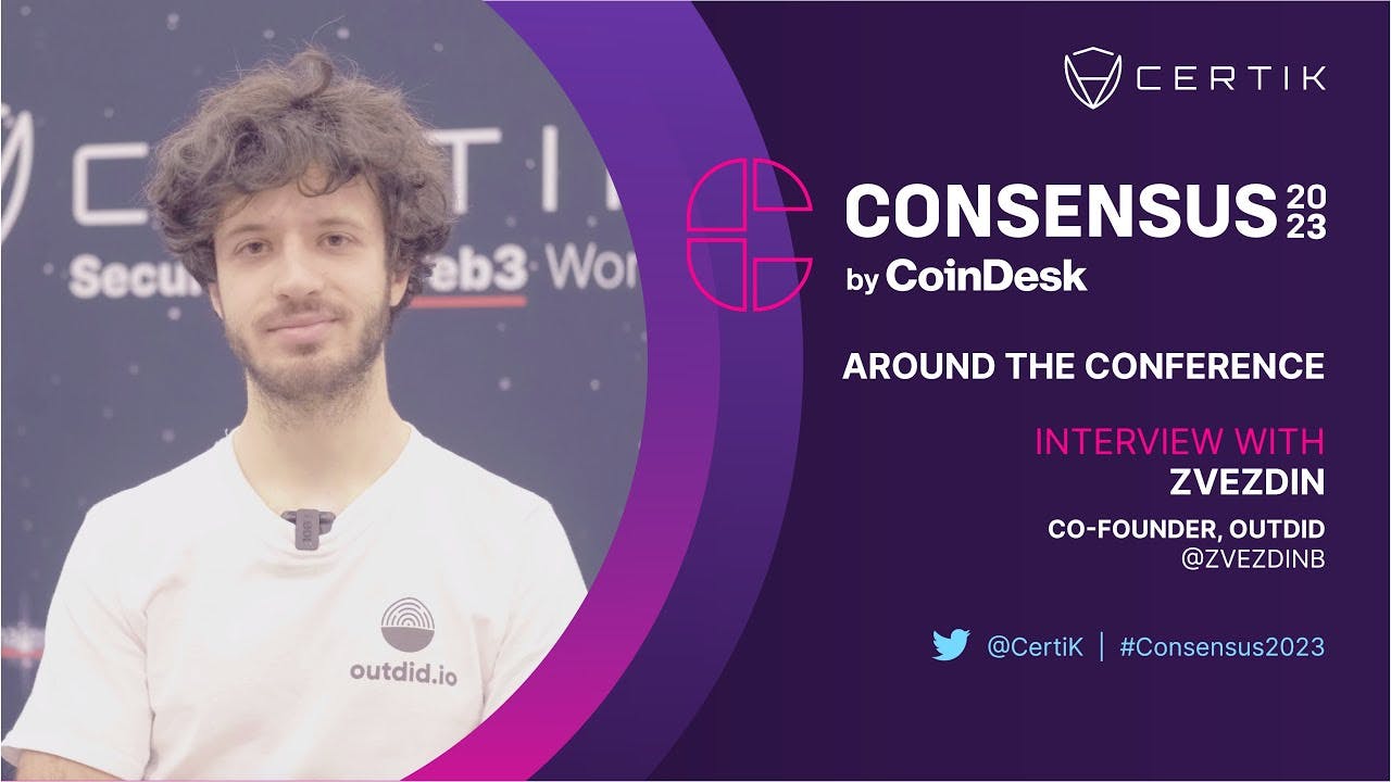 OutDID | Interview w/ Zvezdin | Consensus2023 | Around the Conference | CertiK