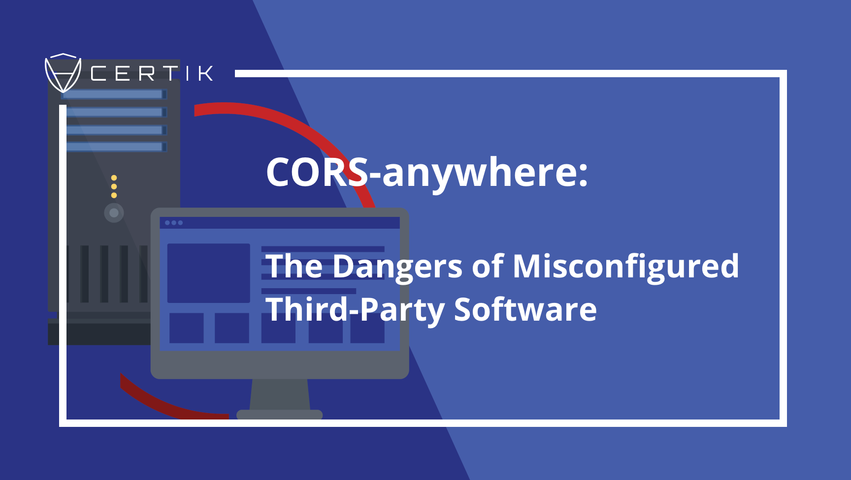 CORS-anywhere: The Dangers of Misconfigured Third-Party Software