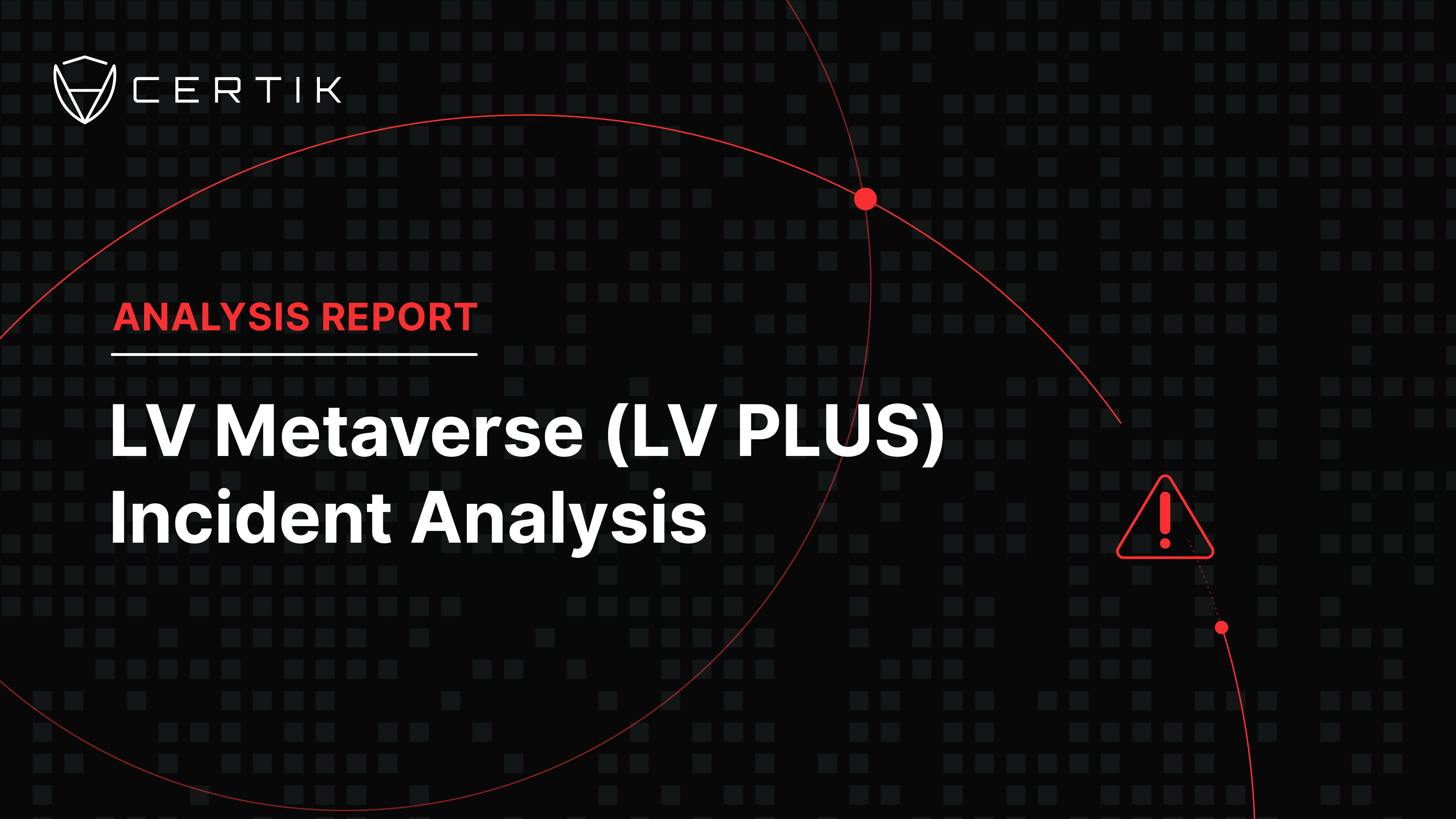 LV Metaverse (LV PLUS) Incident Analysis