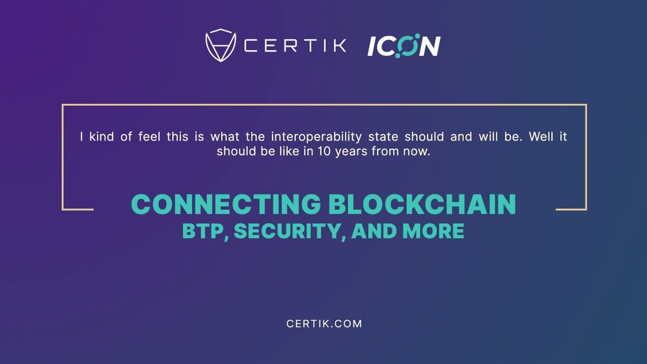 What Will Interoperability Between Blockchains Look Like in 10 Years? | CertiK x ICON
