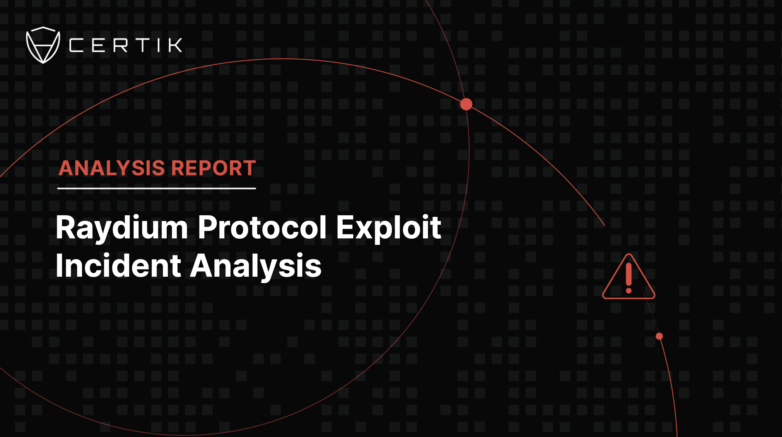 Raydium Protocol Exploit Incident Analysis