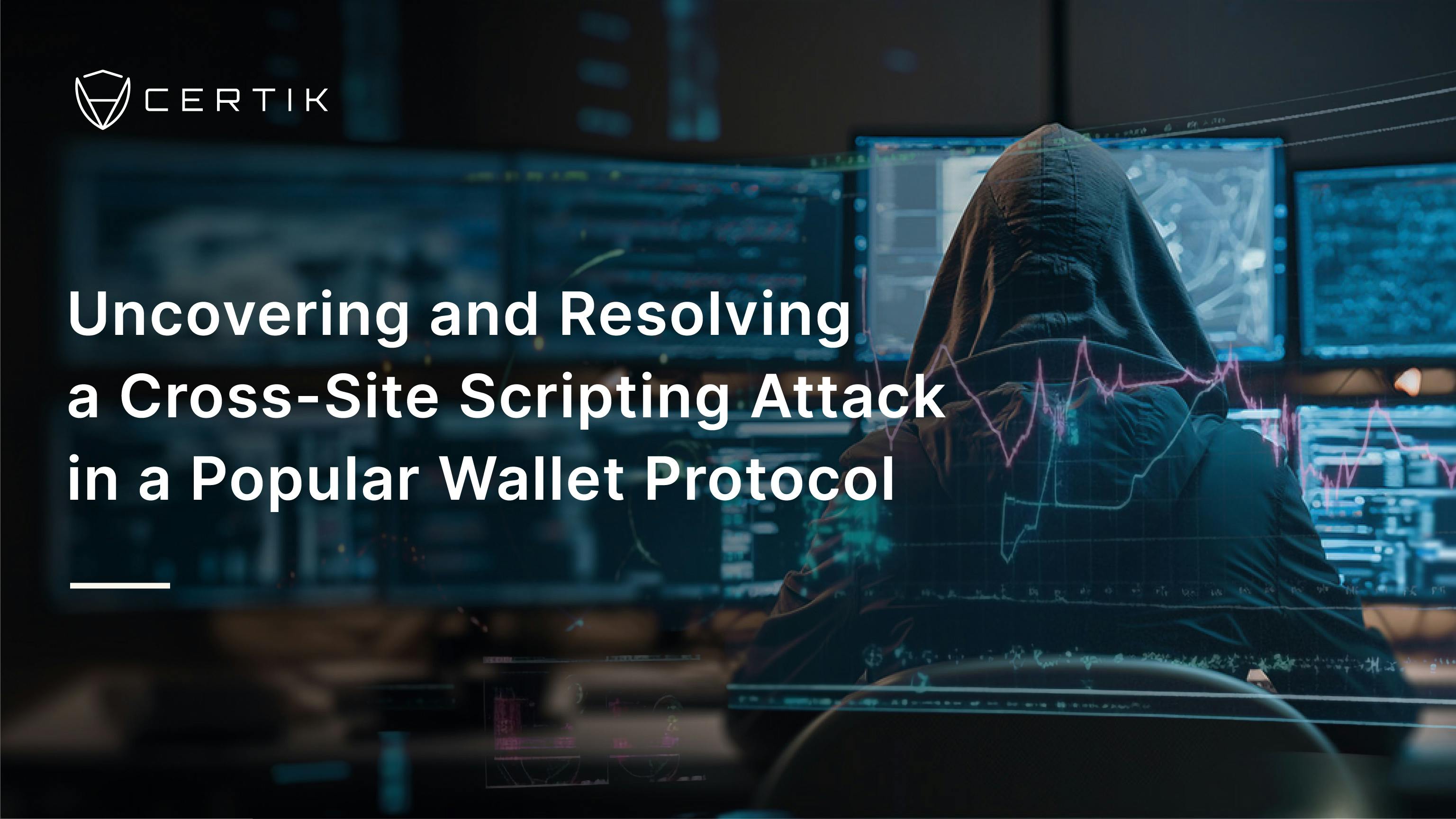 Uncovering and Resolving a Cross-Site Scripting Attack in a Popular Wallet Protocol