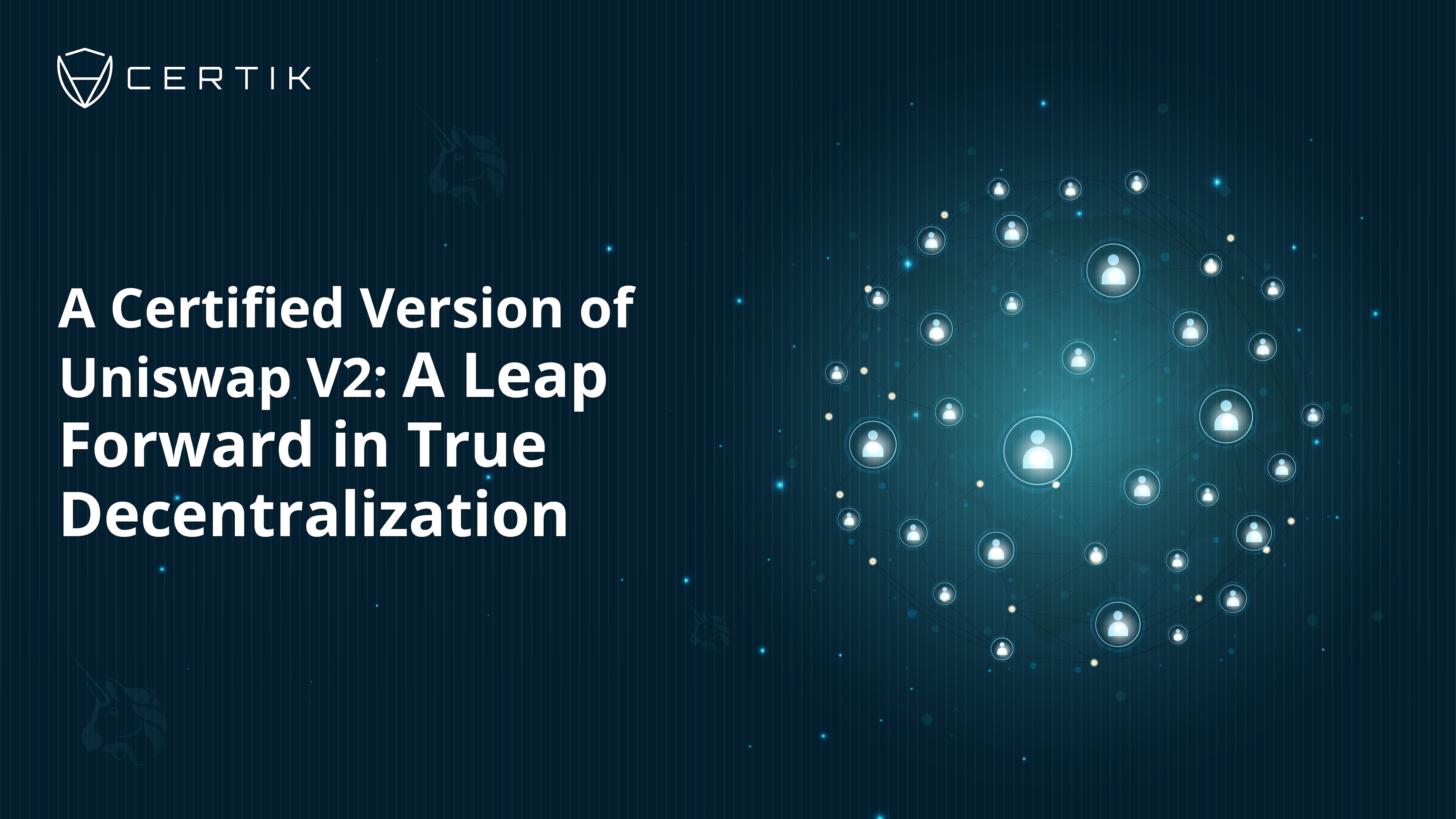 A Certified Version of the Uniswap V2 Contract: A Leap Forward in True Decentralization
