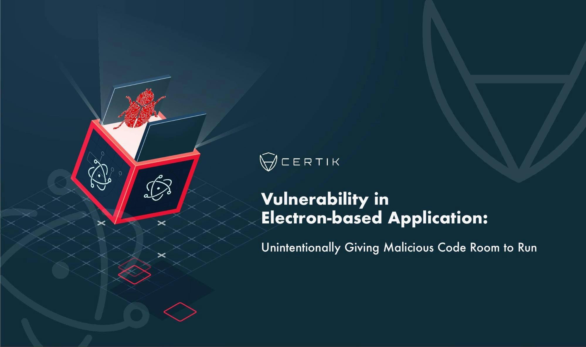 Vulnerability in Electron-based Application: Unintentionally Giving Malicious Code Room to Run
