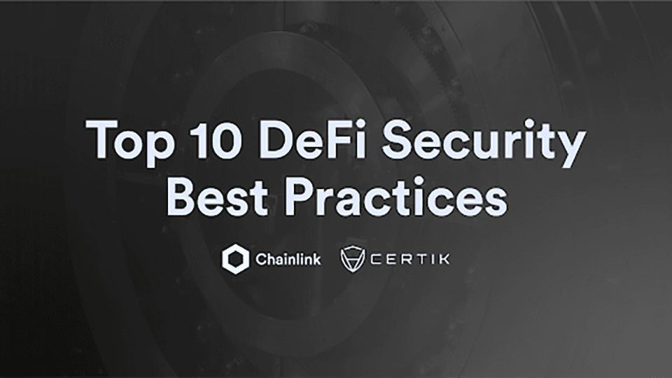Top 10 DeFi Security Best Practices - CertiK