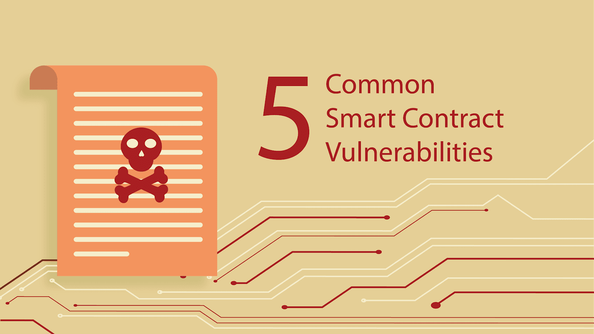 5 Common Smart Contract Vulnerabilities and Bugs You Should Know About ...