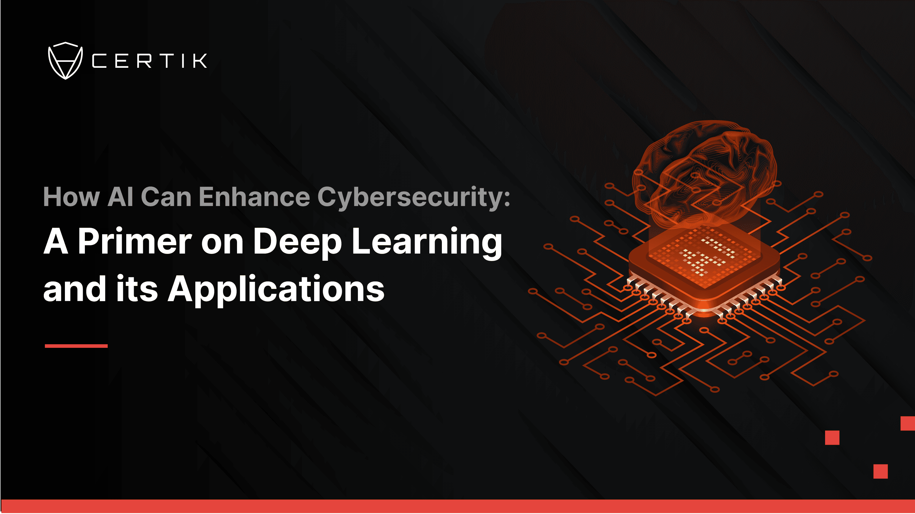 How AI Can Enhance Cybersecurity: A Primer on Deep Learning and its ...